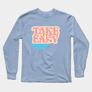 Take It Easy Vintage! Long Sleeve T-Shirt